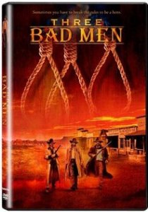 «Three Bad Men»