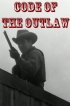Постер «Code of the Outlaw»