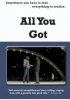 Постер «All You Got»