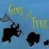 Постер «Give and Tyke»