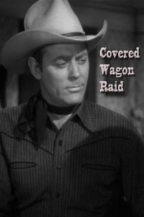 «Covered Wagon Raid»