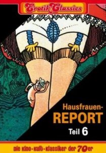 «Hausfrauen-Report 6: Warum gehen Frauen fremd?»