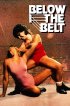 Постер «Below the Belt»
