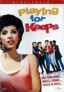 «Playing for Keeps»