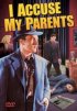 Постер «I Accuse My Parents»