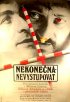 Постер «Nekonecná nevystupovat»