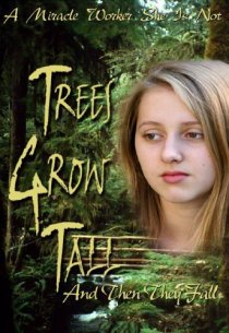 «Trees Grow Tall and Then They Fall»