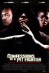 Постер «Confessions of a Pit Fighter»