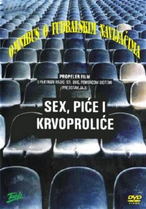 «Sex pice i krvoprolice»