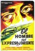 Постер «El hombre del expreso de Oriente»