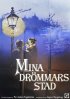 Постер «Mina drömmars stad»