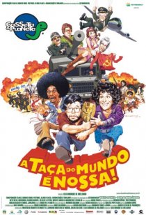 «Casseta & Planeta: A Taça do Mundo É Nossa»