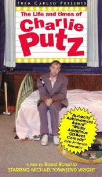 «The Life and Times of Charlie Putz»