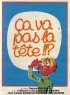 Постер «Ça va pas la tête»