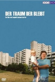 «Der Traum der bleibt»