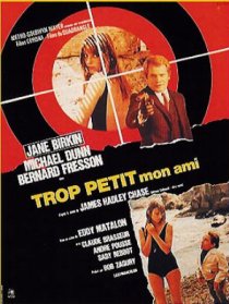 «Trop petit mon ami»