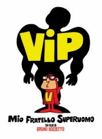 «Vip, mio fratello superuomo»