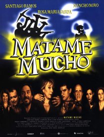 «Mátame mucho»