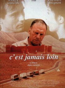 «C'est jamais loin»