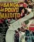 Постер «La banda del Polvo Maldito»