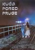 Постер «Kuca pored pruge»