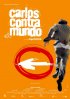 Постер «Carlos contra el mundo»