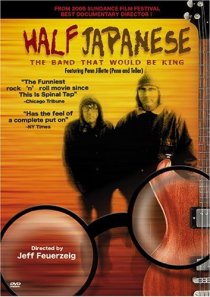 «Half Japanese: The Band That Would Be King»