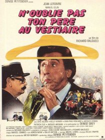«N'oublie pas ton père au vestiaire...»