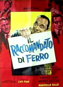«Il raccomandato di ferro»