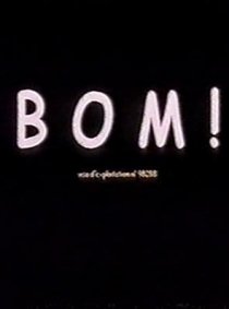 «Bom!»