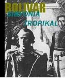 «Bolívar, sinfonía tropikal»