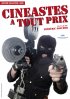 Постер «Cinéastes à tout prix»