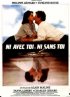 Постер «Ni avec toi ni sans toi»