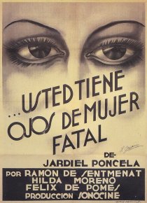 «Usted tiene ojos de mujer fatal»