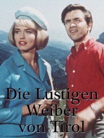 «Die lustigen Weiber von Tirol»