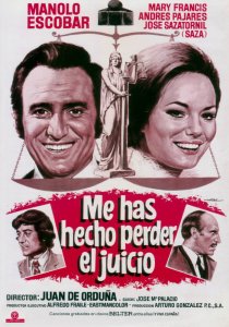 «Me has hecho perder el juicio»