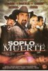 Постер «El soplo de la muerte»