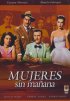 Постер «Mujeres sin mañana»