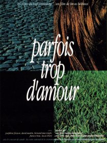 «Parfois trop d'amour»
