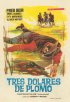Постер «Tres dólares de plomo»