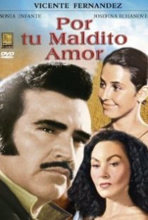 «Por tu maldito amor»