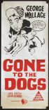 Постер «Gone to the Dogs»