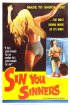 Постер «Sin You Sinners»