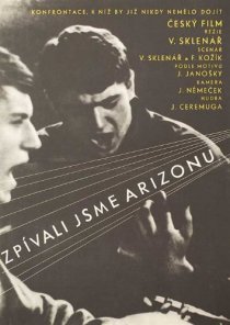 «Zpivali jsme Arizonu»