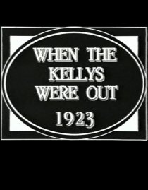 «When the Kellys Were Out»