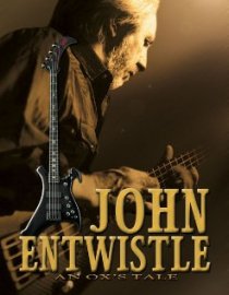«An Ox's Tale: The John Entwistle Story»