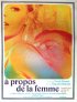 Постер «À propos de la femme»