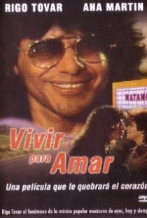 «Vivir para amar»