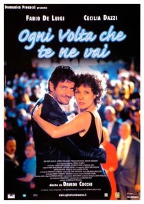 «Ogni volta che te ne vai»