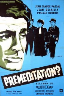 «Préméditation»